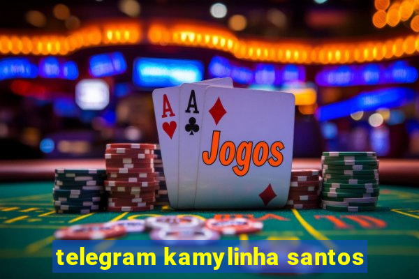 telegram kamylinha santos